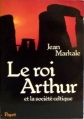 Couverture Le roi Arthur et la société celtique Editions Payot 1981