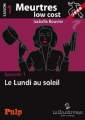 Couverture Meurtres low cost, saison 1, tome 1 : Le lundi au soleil Editions La Bourdonnaye (Pulp) 2013