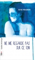 Couverture Ne me regarde pas sur ce ton Editions Québec Amérique (Titan +) 2012