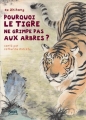 Couverture Pourquoi le tigre ne grimpe pas aux arbres ? Editions Seuil (Les petits contes du tapis) 2007
