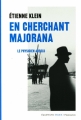 Couverture En cherchant Majorana Editions Des Équateurs 2013