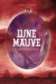 Couverture Lune mauve, tome 3 : L'affranchie Editions Casterman 2014