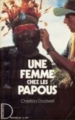 Couverture Une femme chez les papous Editions France Loisirs 1985