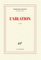 Couverture L'ablation Editions Gallimard  (Blanche) 2014