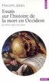 Couverture Essais sur l'histoire de la mort en Occident du Moyen-Âge à nos jours Editions Points (Histoire) 1977