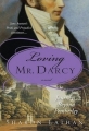 Couverture The Darcy Saga, book 2 : Loving Mr. Darcy : Journeys Beyond Pemberley Editions Sourcebooks (Landmark) 2009