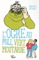 Couverture L'Ogre au pull vert moutarde Editions Sarbacane (Pépix) 2014