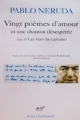 Couverture Vingt poèmes d'amour et une chanson désespérée Editions Gallimard  (Poésie) 1998