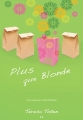 Couverture Blondes, tome 3 : Plus que blondes Editions AdA 2014