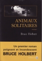 Couverture Animaux solitaires Editions Gallmeister (Noire) 2013