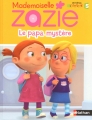 Couverture Mademoiselle Zazie : Le papa mystère Editions Nathan 2014