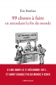 Couverture 99 choses à faire en attendant la fin du monde Editions Le Passage (Essais) 2012