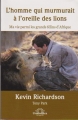 Couverture L'homme qui murmurait à l'oreille des lions :  Ma vie parmi les grands félins d'Afrique Editions Narayana (Unimedica) 2013