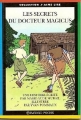 Couverture Le Docteur Magicus / Les secrets du Docteur Magicus Editions Bayard (Poche - J'aime lire) 1999