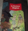 Couverture Le Docteur Magicus / Les secrets du Docteur Magicus Editions du Centurion (J'aime Lire) 1989