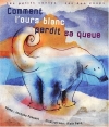 Couverture Comment l'ours blanc perdit sa queue Editions Les 400 Coups 2004