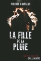 Couverture La fille de la pluie Editions Gallimard  (Série noire) 2013