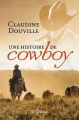 Couverture Une histoire de cowboy Editions Libre Expression 2010
