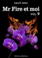 Couverture Mr Fire et moi, tome 09 Editions Addictives 2014