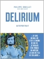 Couverture Delirium Editions Les Arènes (Documents) 2014