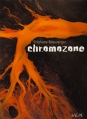 Couverture La trilogie chromozone, tome 1 : Chromozone Editions La Volte (Science-Fiction) 2005