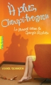 Couverture Le journal intime de Georgia Nicolson, tome 04 : À plus, Choupi-Trognon ... Editions Gallimard  (Pôle fiction) 2012