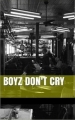 Couverture Boyz don't cry Editions Autoédité 2013