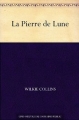 Couverture Pierre de Lune / La Pierre de Lune Editions Ebooks libres et gratuits 2011