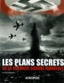 Couverture Les plans secrets de la seconde guerre mondiale Editions Acropole  2012