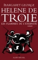 Couverture Hélène de Troie, tome 2 : Les flamme de l'éternité Editions Albin Michel 2007