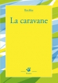 Couverture La caravane Editions Thierry Magnier (Petite poche) 2013