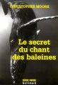 Couverture Le secret du chant des baleines Editions Gallimard  (Série noire) 2006
