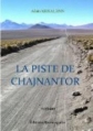 Couverture La piste de Chajnantor Editions Beaurepaire 2014