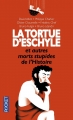 Couverture La tortue d'Eschyle et autres morts stupides de l'Histoire Editions Pocket 2014