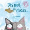 Couverture Dis-moi l'oiseau... Editions Thierry Magnier 2013