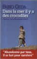 Couverture Dans la mer il y a des crocodiles Editions France Loisirs 2011