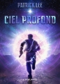 Couverture La trilogie de la Brèche, tome 3 : Ciel Profond Editions L'Atalante (La Dentelle du cygne) 2013