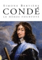 Couverture Condé : Le héros fourvoyé Editions de Fallois 2011