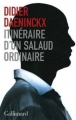 Couverture Itinéraire d'un salaud ordinaire Editions Gallimard  (Blanche) 2006