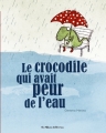 Couverture Le crocodile qui avait peur de l'eau Editions Casterman (Les Albums) 2014