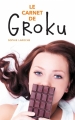 Couverture Le carnet de Grauku / Le carnet de Groku Editions Hachette (Bloom) 2014