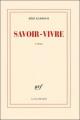 Couverture Savoir-vivre Editions Gallimard  (Blanche) 2010