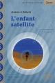 Couverture L'Enfant-satellite Editions Syros (Mini Syros Soon) 2010