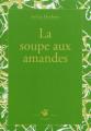 Couverture La soupe aux amandes Editions Thierry Magnier (Petite poche) 2010