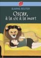 Couverture Oscar, à la vie à la mort Editions Le Livre de Poche 2008