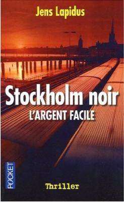 Couverture Stockholm Noir, tome 1 : Argent facile 