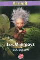 Couverture Arthur et les Minimoys, tome 1 : Arthur et les Minimoys / Les Minimoys Editions Le Livre de Poche (Jeunesse) 2009
