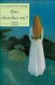 Couverture Que cherches-tu ? Editions Phebus 2004