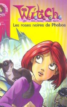 Couverture Witch, tome 08 : Les Roses Noires de Phobos