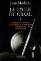 Couverture Le Cycle du Graal, intégrale, tome 1 Editions Pygmalion 2010
